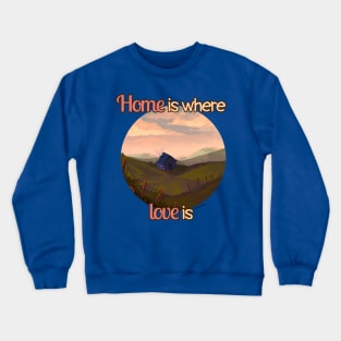 Home love Crewneck Sweatshirt